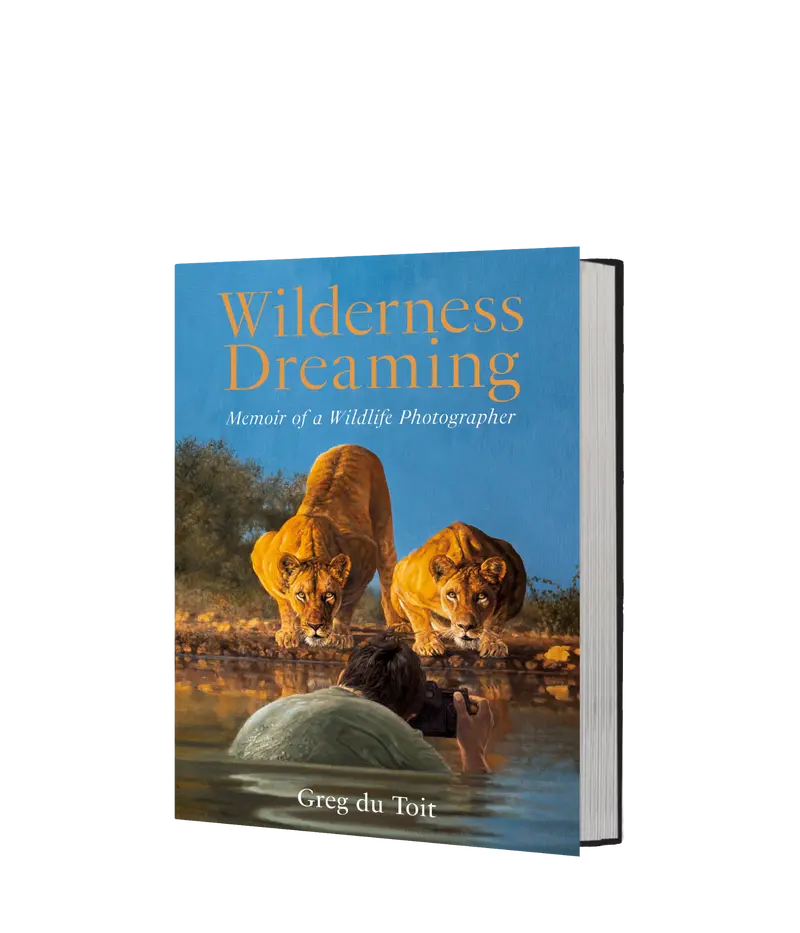 Wilderness Dreaming – Memoir Of A Wildlife Photographer 1